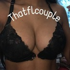 thatflcouple OnlyFans Leak 

 profile picture