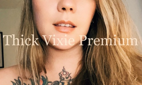 Header of thick.vixie.premium